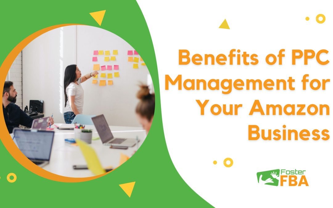 Benefits of PPC Management for Your Amazon Business