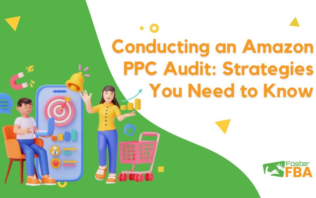 Top Strategies in Conducting an Amazon PPC Audit