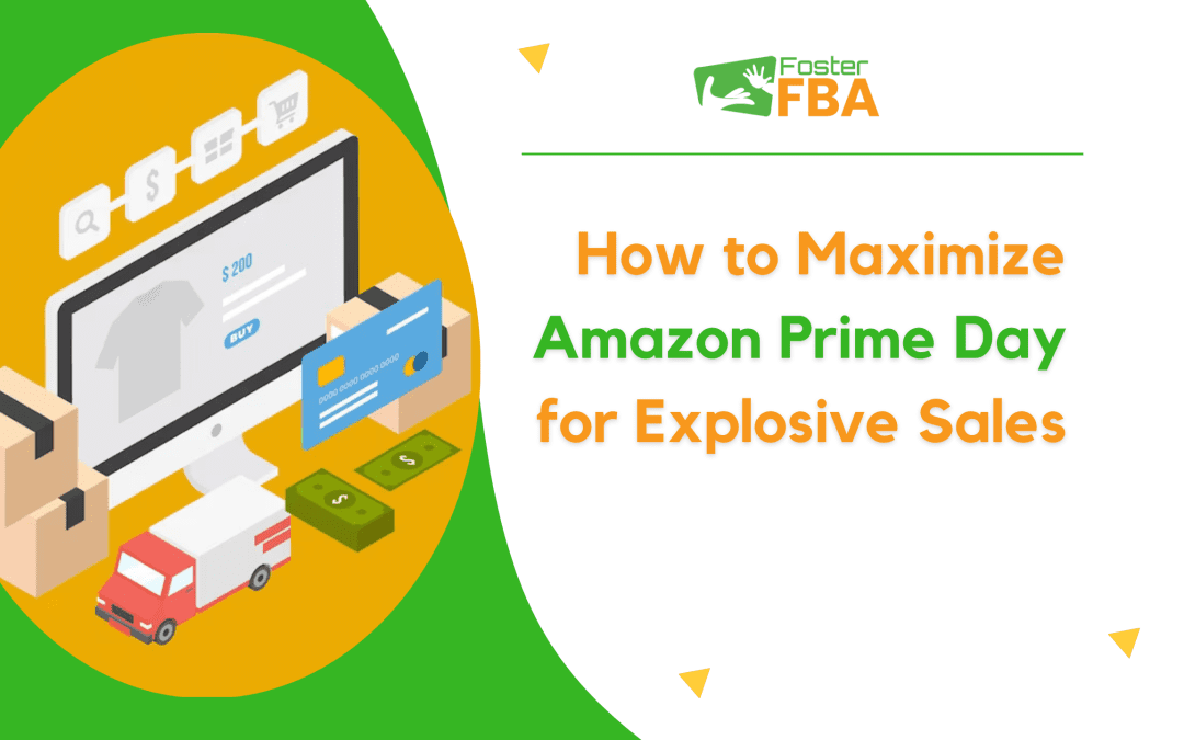 How to Maximize Amazon Prime Day for Explosive Sales